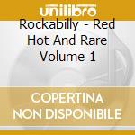 Rockabilly - Red Hot And Rare Volume 1 cd