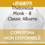 Thelonious Monk - 8 Classic Albums cd musicale di Thelonious Monk
