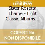 Sister Rosetta Tharpe - Eight Classic Albums (4 Cd) cd
