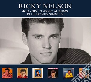 Ricky Nelson - Six Classic Albums Plus Bonus Singles (4 Cd) cd musicale di Ricky Nelson