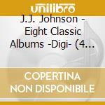 J.J. Johnson - Eight Classic Albums -Digi- (4 Cd) cd