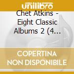 Chet Atkins - Eight Classic Albums 2 (4 Cd) cd