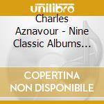 Charles Aznavour - Nine Classic Albums (4 Cd) cd