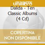 Dalida - Ten Classic Albums (4 Cd) cd