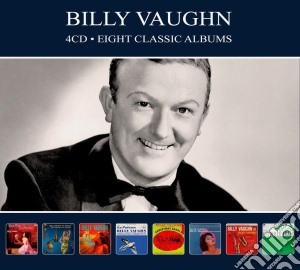 Billy Vaughn - Eight Classic Albums (4 Cd) cd musicale