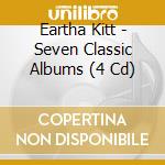 Eartha Kitt - Seven Classic Albums (4 Cd) cd musicale