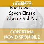 Bud Powell - Seven Classic Albums Vol 2 (4 Cd) cd
