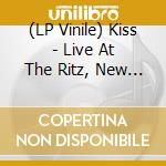 (LP Vinile) Kiss - Live At The Ritz, New York 1988-Flame Orange Vinyl (3 Lp) vinile