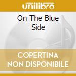 On The Blue Side cd musicale di MENIKETTI DAVE