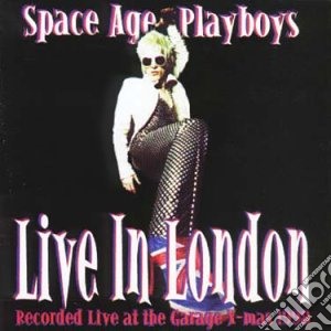 Space Age Playboys - Live In London cd musicale di Space age playboys