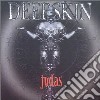 Deepskin - Judas cd