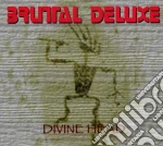 Brutal Deluxe - Divine Head cd