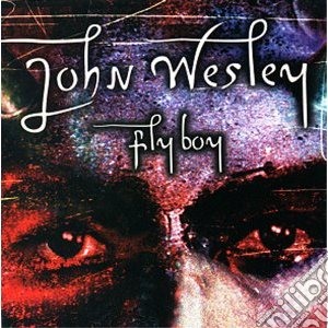 John Wesley - Fly Boy cd musicale di John Wesley