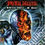 Brutal Deluxe - Mistah Kurtz, He Dead! cd