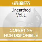 Unearthed Vol.1 cd