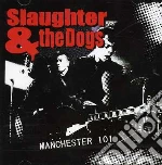 Slaughter & The Dogs - Manchester 101 cd
