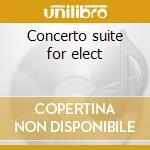 Concerto suite for elect cd