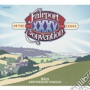 Fairport Convention - On The Ledge (2 Cd) cd musicale di Fairport Convention