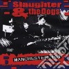 (Music Dvd) Slaughter & The Dogs - Manchester 101 cd