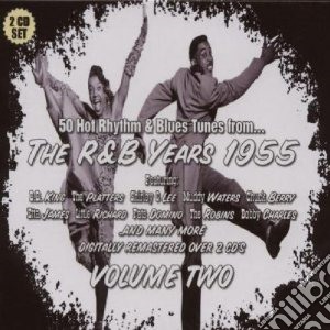 R&B Years 1955 Vol.2 (2 Cd) cd musicale di Artisti Vari