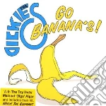 Dickies (The) - Go Banana's! cd