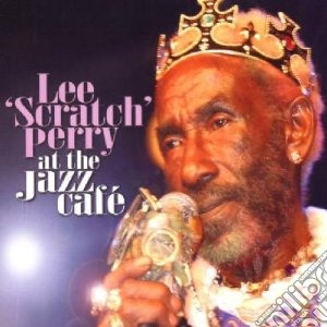 Lee Scratch Perry - Live At The Jazz Cafe' cd musicale di Lee 