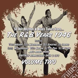 R&b Years 1946 Vol.2 (2 Cd) cd musicale di Various Artists