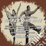 R&b Years 1946 Vol.2 / Various (2 Cd) cd