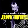 Johnny Thunders - Who's Been Talking (2 Cd) cd