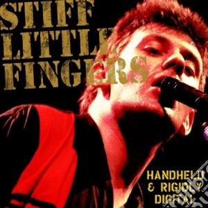 Stiff Little Fingers - Hand Held & Rigidly Digital cd musicale di Stiff little fingers