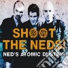 Ned's Atomic Dustbin - Shoot The Neds! cd