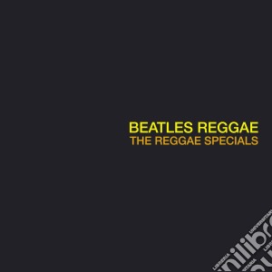Reggae Specials - Beatles Reggae cd musicale di Reggae Specials