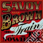 Savoy Brown - Trian To Nowhere (2 Cd) cd