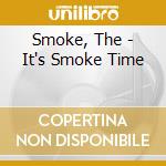 Smoke, The - It's Smoke Time cd