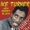 (LP Vinile) Ike Turner - Jack Rabbit Blues (10"+Cd) cd