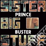 Prince Buster - Sister Big Stuff cd