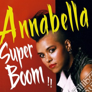 Annabella Lwin - Super Boom cd musicale di Annabella lwin (bow