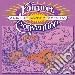 Fairport Convention - And The Band Played On (2 Cd) cd