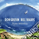 Don Grusin & Bill Sharpe - Trans Atlantica & Geography (2 Cd)