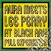 (LP Vinile) Aura Meets Lee Perry - Full Experience cd