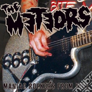 Meteors (The) - Maniac Rockers From Hell (Cd+Dvd) cd musicale di Meteors