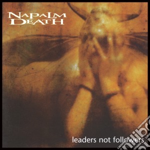 Napalm Death - Leaders Not Followers cd musicale di Napalm Death