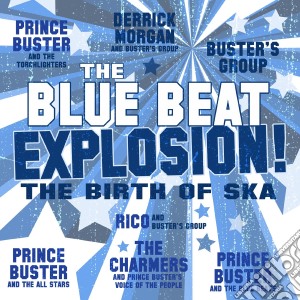 (LP Vinile) Blue Beat Explosion! (The): The Birth Of Ska / Various lp vinile di Various Artists