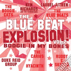 Blue Beat Explosion - Boogie In My Bones cd musicale di Various Artists