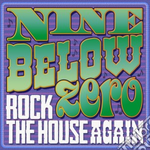 Nine Below Zero - Rock The House Again (2 Cd+Dvd) cd musicale di Nine Below Zero