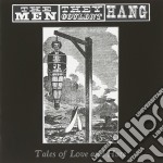 Men They Couldnt Hang (The) - Tales Of Love & Hate (Cd+Dvd)
