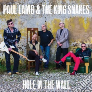 Paul Lamb & The Kingsnakes - Hole In The Wall cd musicale di Paul Lamb & The Kingsnakes