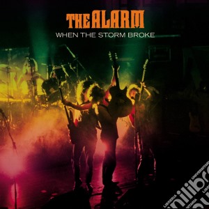 Alarm (The) - When The Storm Broke (2 Cd) cd musicale di Alarm