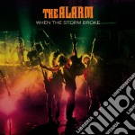 Alarm (The) - When The Storm Broke (2 Cd)