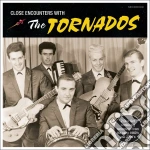 Tornados (The) - Close Encounters (2 Cd) cd